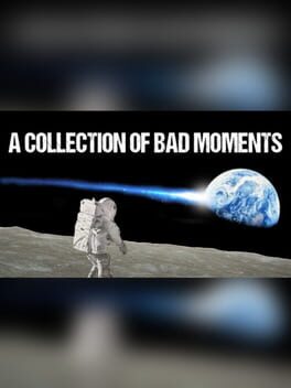 A Collection of Bad Moments Cover