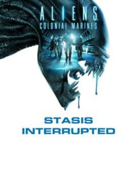 Aliens: Colonial Marines: Stasis Interrupted Cover