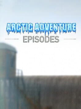 Arctic Adventure: Episodes Cover