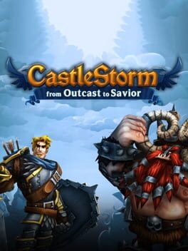 CastleStorm: From Outcast to Savior