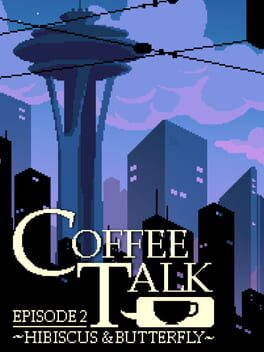 Coffee Talk: Episode 2 - Hibiscus & Butterfly Cover