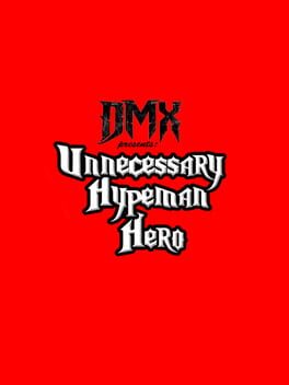 DMX Presents: Unnecessary Hypeman Hero Cover
