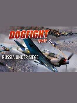 Dogfight 1942: Russia Under Siege