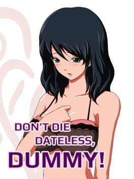 Don't Die Dateless, Dummy! Cover