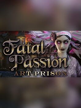 Fatal Passion: Art Prison - Collector's Edition Cover