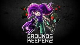 GroundsKeeper 2