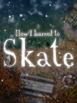 How I learned to Skate