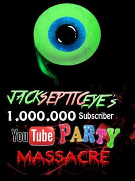 Jacksepticeye's 1 Million Subscriber YouTube Party Massacre Cover