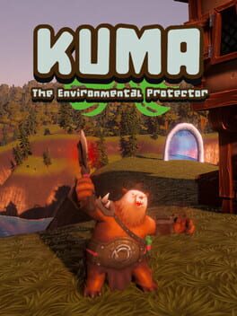 Kuma: The Environmental Protector