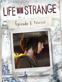 Life is Strange: Episode 5 - Polarized Cover