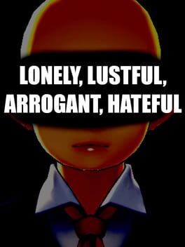 Lonley, Lustful, Arrogant, Hateful Cover