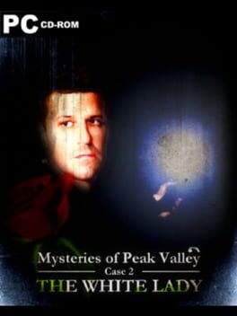 Mysteries of Peak Valley: Case 2 - The White Lady