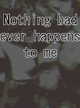 Nothing Bad Ever Happens to Me Cover