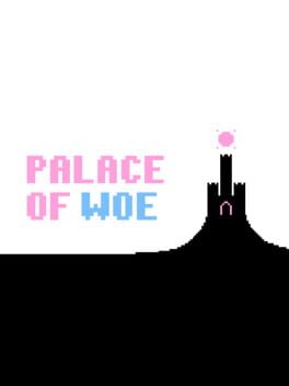 PALACE OF WOE