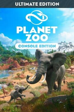 Planet Zoo: Console Edition - Ultimate Edition Cover
