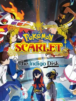 Pokémon Scarlet: The Hidden Treasure of Area Zero - Part 2: The Indigo Disk Cover