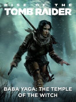 Rise of the Tomb Raider: Baba Yaga - The Temple of the Witch Cover