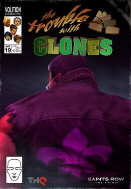 Saints Row: The Third - The Trouble with Clones Cover