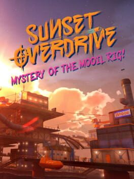 Sunset Overdrive: Mystery of the Mooil Rig