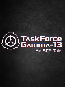 TaskForce Gamma-13 : An SCP Tale Cover