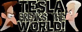 Tesla Breaks the World! Cover