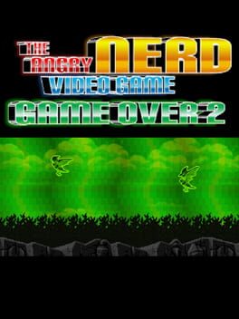 The Angry Video Game Nerd: Game Over 2