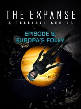 The Expanse: A Telltale Series - Episode 5: Europa's Folly Cover