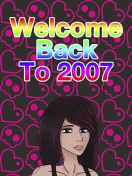 Welcome Back To 2007