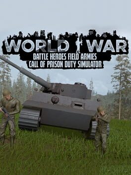 World War Battle Heroes Field Armies Call of Prison Duty Simulator Cover