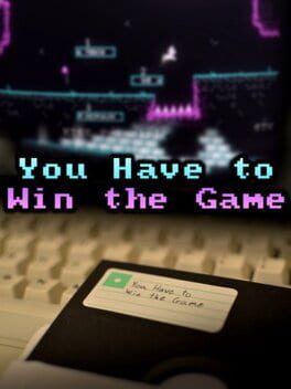 You Have to Win the Game Cover