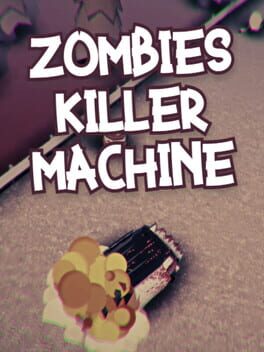 Zombies Killer Machine Cover