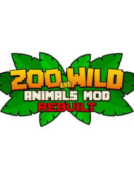 Zoo and Wild Animals Mod: Rebuilt Cover