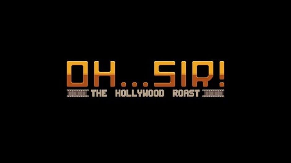 Oh...Sir! The Hollywood Roast Screenshot