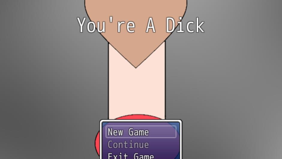 You're A Dick Screenshot