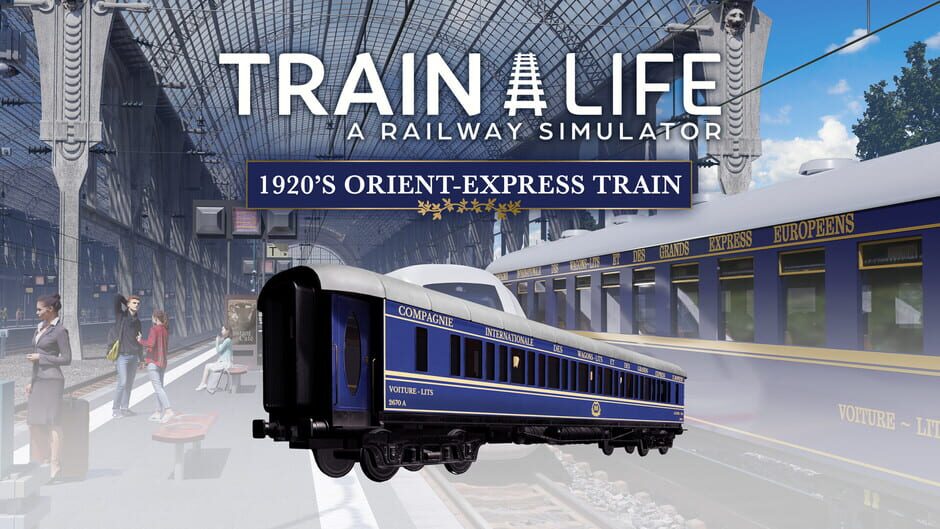 Train Life: A Railway Simulator - 1920's Orient-Express Train Screenshot